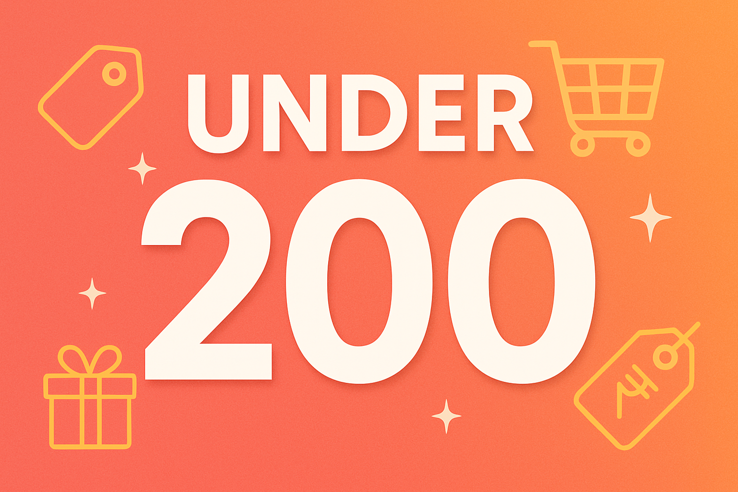 🎁 Under ₹200